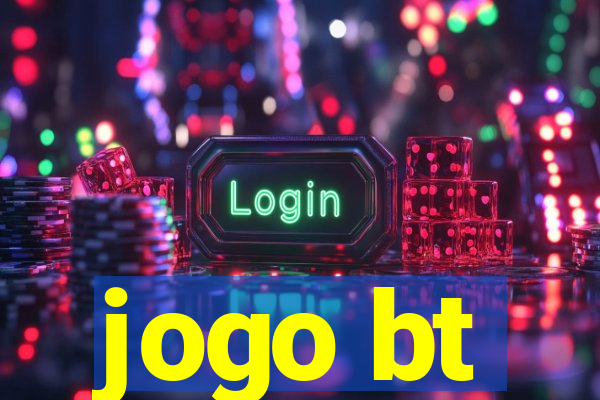 jogo bt